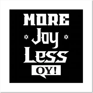 More Joy Less Oy Posters and Art